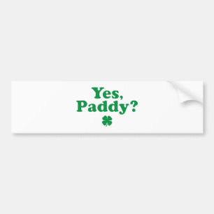 Ja Paddy Funny St. Paddy's Day Autoaufkleber