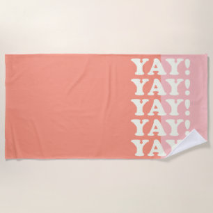 Ja! Positiv Aufblühen Inspirierend Rosa und Korall Strandtuch