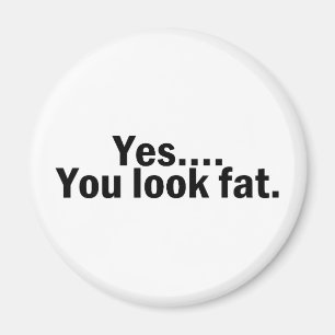 Ja schauen Sie fett Magnet