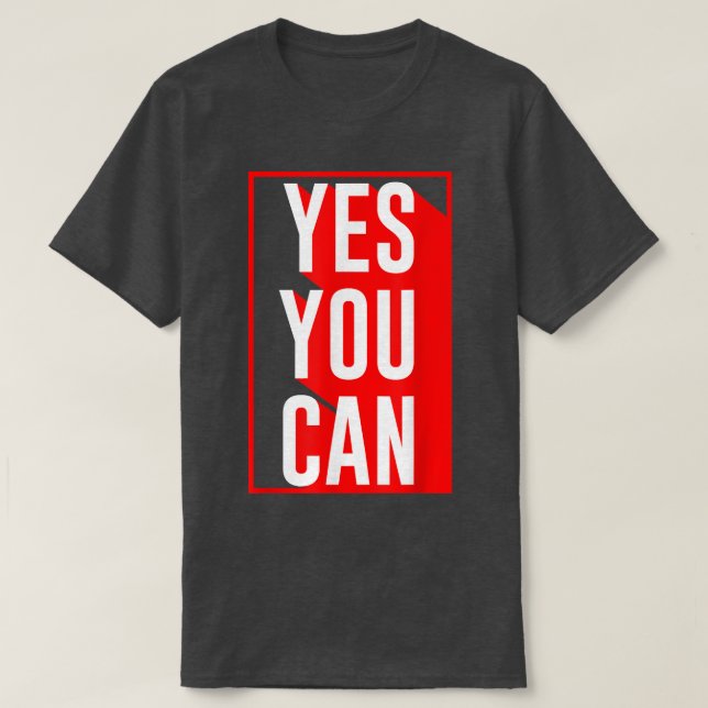Ja Sie können Motivation Zitat Inspiration Ja Sie T-Shirt (Design vorne)