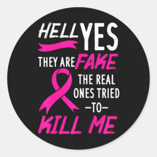 Ja, sie sind Fake, das die echten zu töten versuch Runder Aufkleber