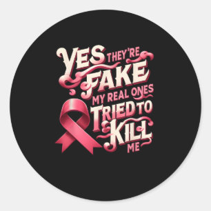 Ja, sie sind Fake meine echten Ones Pink Ribbon Br Runder Aufkleber
