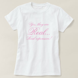 Ja sind sie, wirklich…, wirkliches teures! T-Shirt