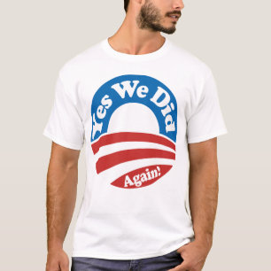 Ja taten wir, wieder! T-Shirt