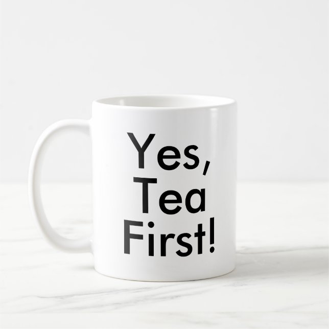Ja, Tee zuerst | Office Tee Addict Lover Tasse (Links)