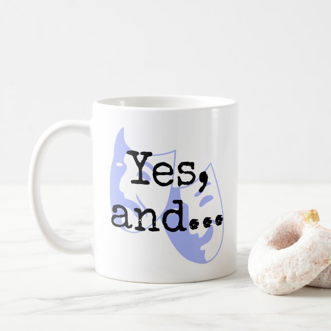 "Ja, und..." + Dramasken, Thespian's Improv Kaffeetasse (Mit Donut)