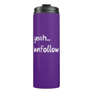 Ja Unfollow Thermosbecher