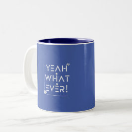 Ja, was immer Design Zweifarbige Tasse