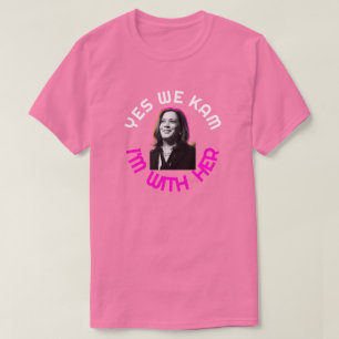 Ja Wir Kam Kamala T - Shirt
