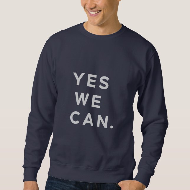 "Ja, wir können" inspiriert Slogan Sweatshirt (Vorderseite)