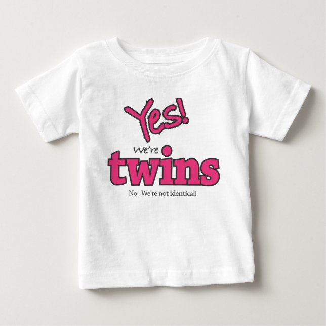 Ja! Wir sind Zwillinge (nein. Wir sind nicht. Baby T-shirt (Vorderseite)