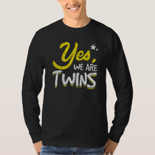 Ja, wir sind Zwillinge passende Familie Geschwiste T-Shirt