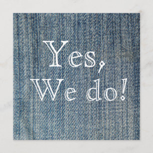 Ja, wir tun es! Blue Jeans Hochzeitseinladung Einladung