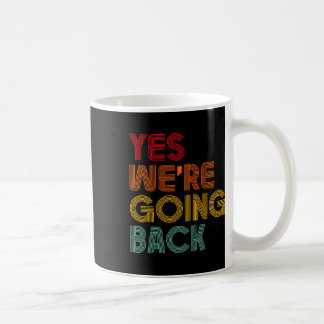 Ja Wir werden für 2024 Präsident Trump stimmen Kaffeetasse