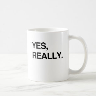 JA, WIRKLICH.png Tasse