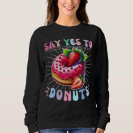 Ja zu Donuts Sweatshirt