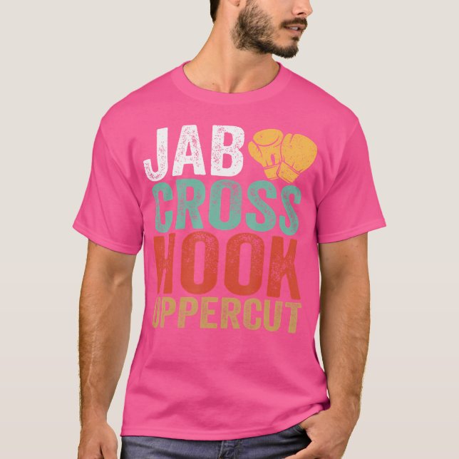 Jab Cross Hook Uppercut Boxer Workout Funny Kickbo T-Shirt (Vorderseite)