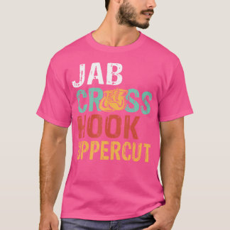 Jab Cross Hook Uppercut Boxer Workout Kickboxing T-Shirt