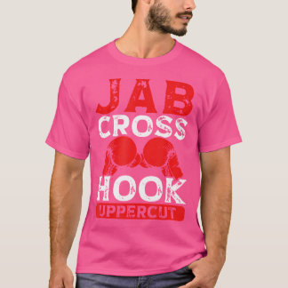 Jab Cross Hook Uppercut Mixed Martial Arts Kickbox T-Shirt