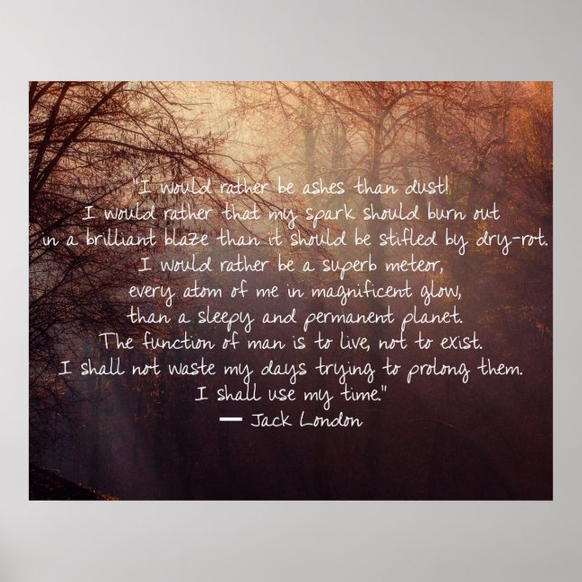 Jack London Zitat über das Leben! Poster (Vorne)