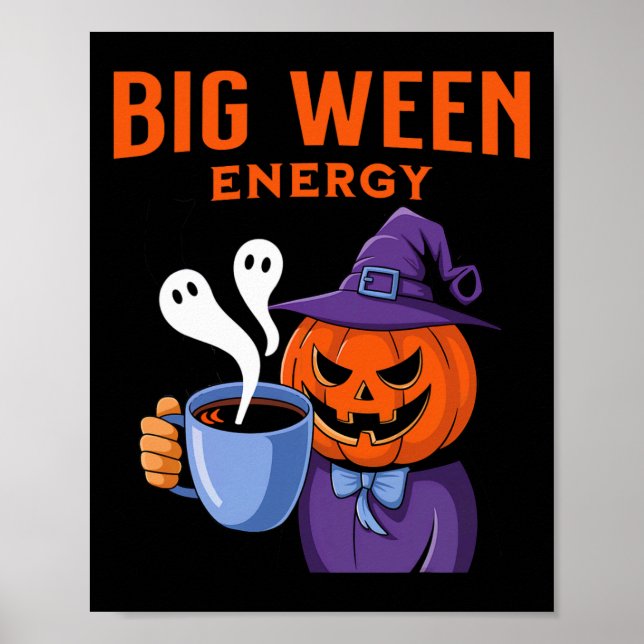 Jack-o-Laterne Halloween Big Ween Energy for Coffe Poster (Vorne)