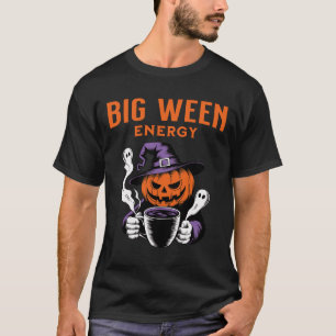 Jack-o-Laterne Halloween Big Ween Energy for Coffe T-Shirt