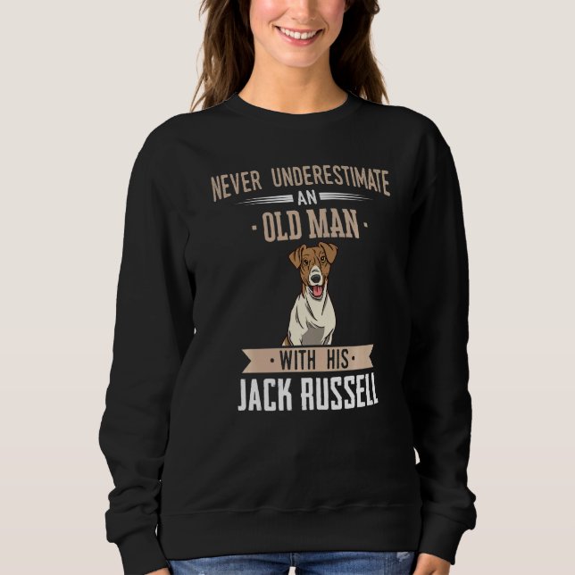 Jack Russell Terrier Hund alter Mann   Sweatshirt (Vorderseite)