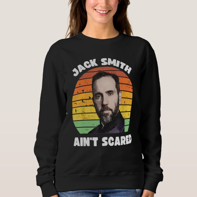 Jack Smith Aint Scared Jack Smith Fan Club Sweatshirt (Vorderseite)