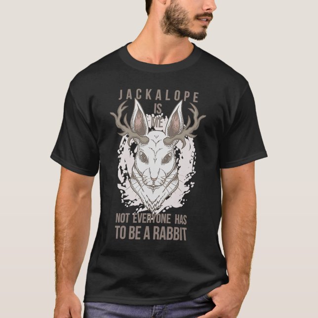Jackalope ist ich nicht jeder ist ein Kaninchen T-Shirt (Vorderseite)