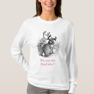 Jackalope, Wer braucht diesen Rudolf-Kerl? hoodie T-Shirt