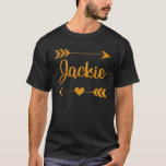 JACKIE Personalisiert Name Funny Birthday Custom M T-Shirt<br><div class="desc">JACKIE Personalisierter Name Funny Birthday Custom Mama Geschenk Idee</div>