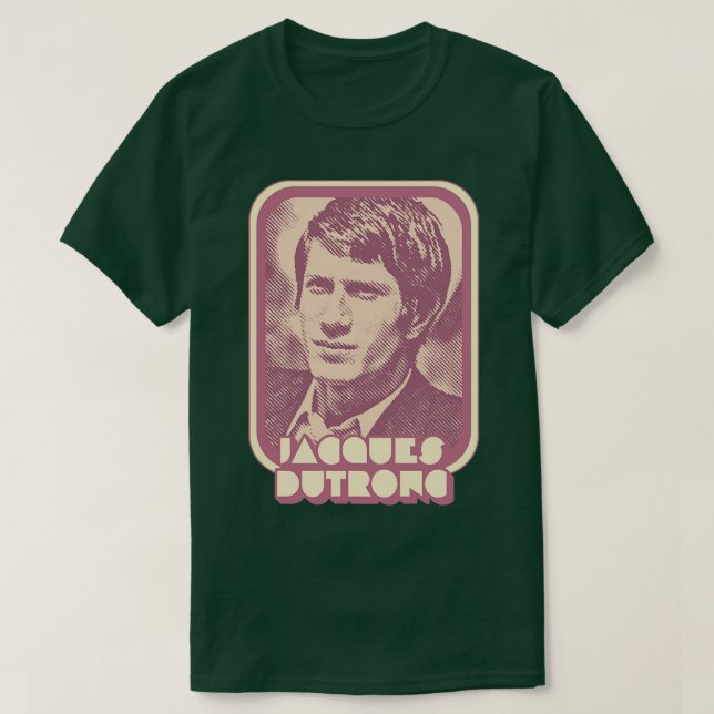 Jacques Dutronc Retro Francophile Design T-Shirt (Design vorne)