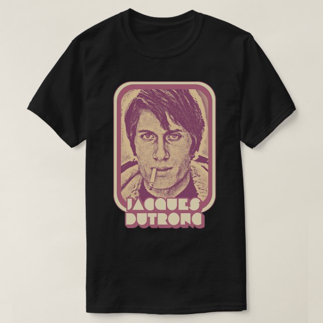Jacques Dutronc Retro Frankophile Design 1 T-Shirt (Design vorne)
