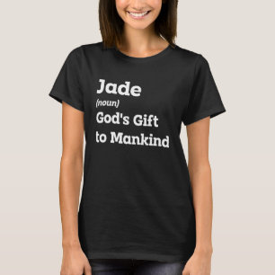 Jade lächeln mit dieser feinen Namensdefinition T-Shirt