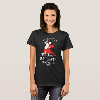 J'adore La bachata sensuelle T-Shirt