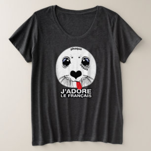 J'adore le français (I LIEBE FRENCH) [Québécois] Große Größe T-Shirt