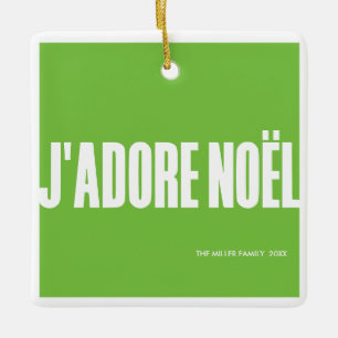 J'adore Noël! Keramikornament