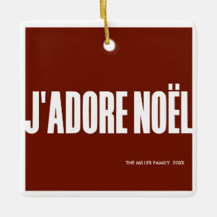 J'adore Noël! Keramikornament