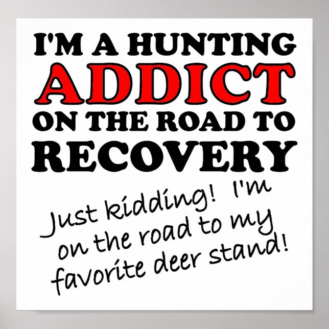 Jagd Addict Recovery Funny Poster (Vorne)