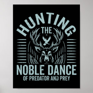 Jagd auf den Edeltanz Raubtier und Beutetier Hunti Poster