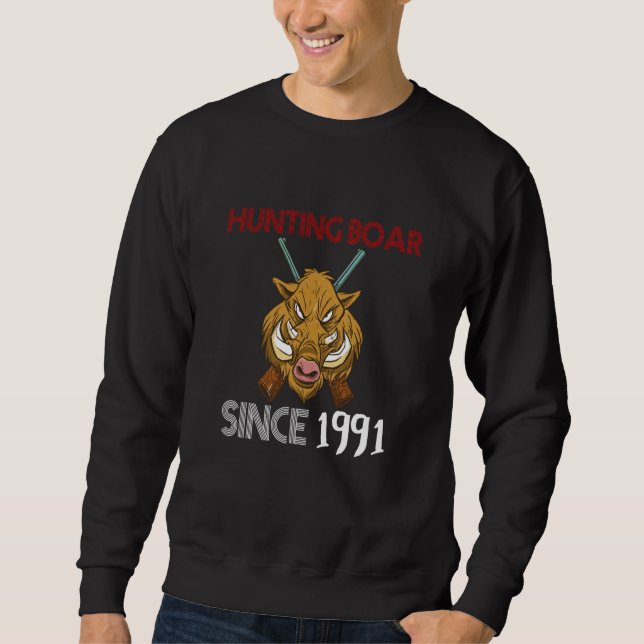 Jagd auf Eber seit 1991 Sweatshirt (Vorderseite)