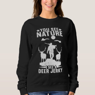 Jagd auf Hirsche Jagd Hirschjäger Saison 1 Sweatshirt