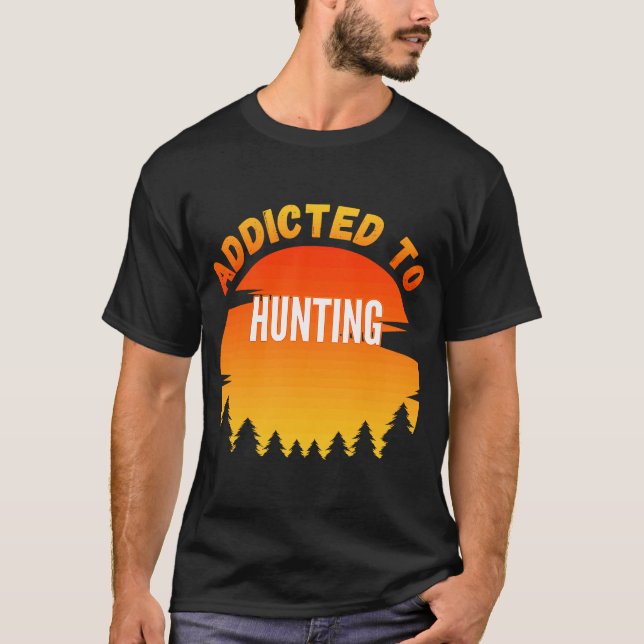 Jagd auf Jagd T-Shirt (Vorderseite)