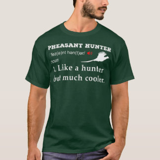 Jagd Fasanischer Vogeljäger mit lustiger Definitio T-Shirt