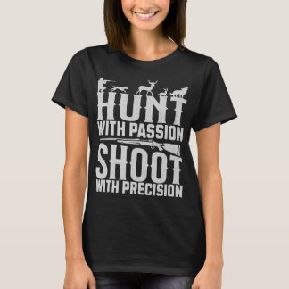 Jagd mit Leidenschaft Shoot mit Precision Hunter T-Shirt