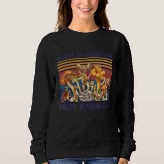 Jagd Pilze nicht Tiere Jäger Sweatshirt