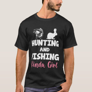 Jagd und Fischerei Kinda Girl Fisch Hase draußen T-Shirt