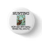 Jagd. Wie Männer mit den kleinen Penissen Macho