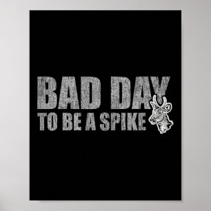 Jagen auf dem Tag als Spike Funny Hirsche Jagen H Poster