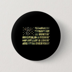 Jagen Fischen Liebe jeden Tag Camouflage American  Button